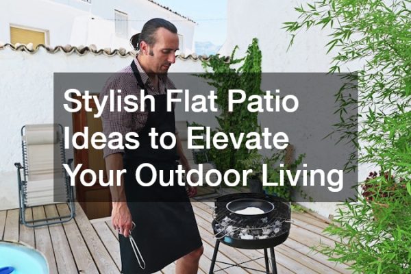 Stylish Flat Patio Ideas to Elevate Your Outdoor Living