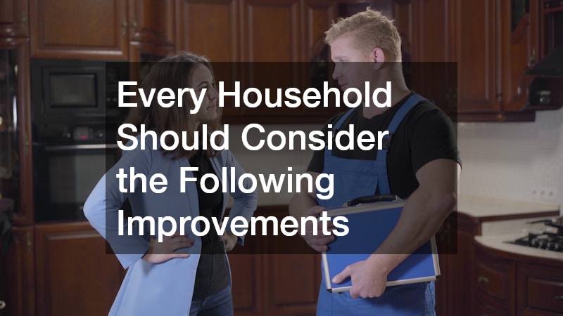 Every Household Should Consider the Following Improvements